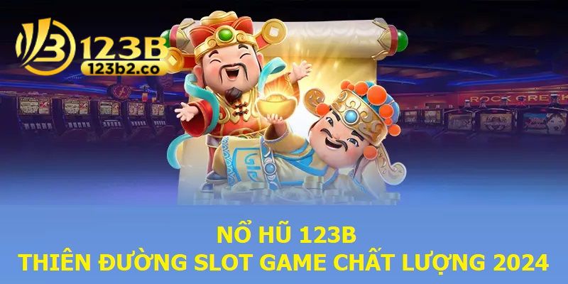 Kham pha uu diem game no hu tai 123B