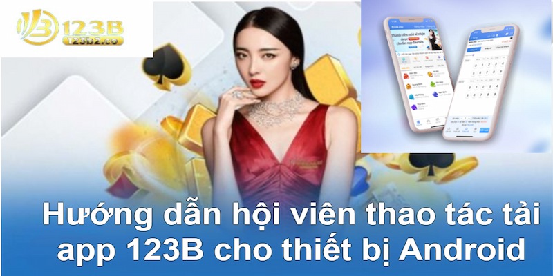 Tai app 123B cho Android voi 4 thao tac chuan